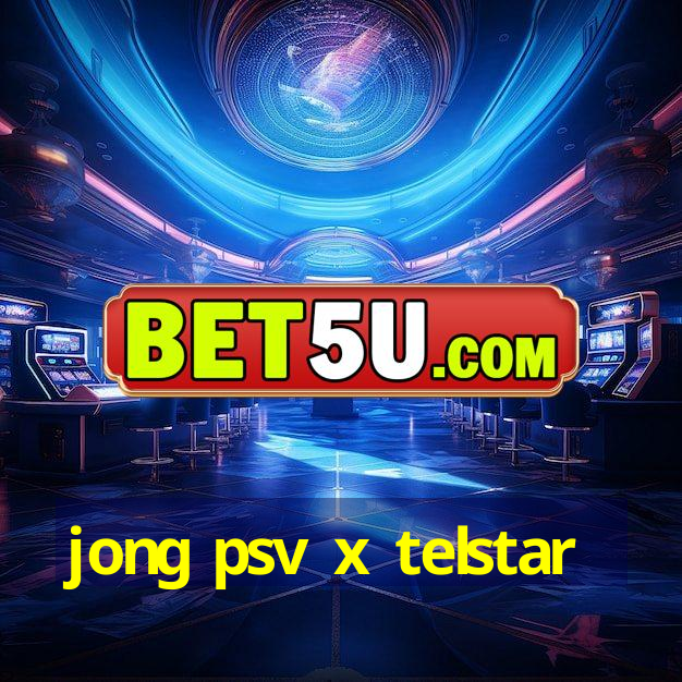 jong psv x telstar